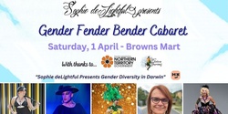 Banner image for Sophie deLightful Presents... Gender Fender Bender Cabaret