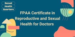 Banner image for FPAA Certificate in Reproductive and Sexual Health for Doctors October 2024