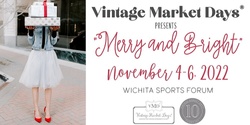 Banner image for Vintage Market Days™ of Wichita presents "Merry & Bright"