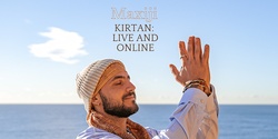 Banner image for Maxiji and Bhakti Bhavam Band, Live Kirtan - Online and In Person !