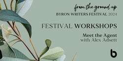 Banner image for Meet the Agent with Alex Adsett - Byron Writers Festival 2024