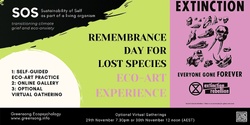 Banner image for Eco-Art Remembrance Day for Lost Species (3-part experience)