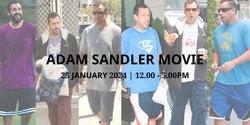 Banner image for Adam Sandler Movie Marathon - BOOKED OUT