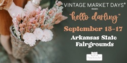 Banner image for Vintage Market Days® of Little Rock - "Hello Darling"