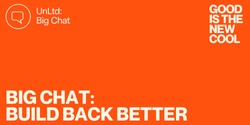 Banner image for UnLtd x Good is the New Cool: Build Back Better