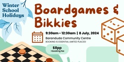 Banner image for BOARD GAMES AND BIKKIES - school holidays