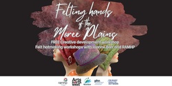 Banner image for Felting Hands of the Moree Plains - Garah Hall