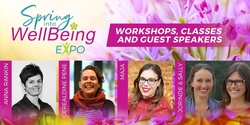 Banner image for Spring into WellBeing Expo - Workshops, Classes and Guest Speakers - SECURE YOUR PLACE NOW!
