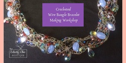 Banner image for Crochet Wire & Crystal Bangle Bracelet Making Workshop