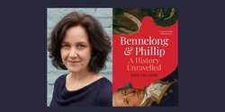 Banner image for Kate Fullagar - Bennelong & Phillip: A History Unravelled