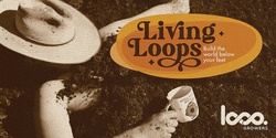 Living Loops - Introduction to Closed Loop Practices 