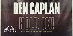 Banner image for Ben Caplan Presents Hold On!