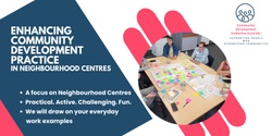 Banner image for Enhancing  Community Development Practice in Neighbourhood Centres  24th of April 2024