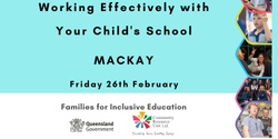 Banner image for Inclusive Education: Working Effectively with Your Child's School - MACKAY