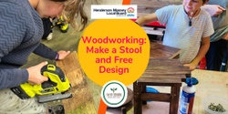 Banner image for Tweens/ Teens Woodworking Make a Stool and Free Design, West Auckland's RE: MAKER SPACE Tuesday 19 December 10am-4pm