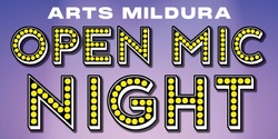 Banner image for Arts Mildura Youth Focused Open Mic Night 