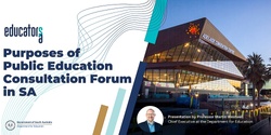 Banner image for Purposes of Public Education in SA Consultation Forum 