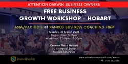 Banner image for Free Business Growth Workshop - Hobart (local time)