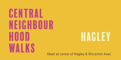 Banner image for Central Neighbourhood Walks: Hagley