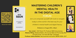 Banner image for SEEN: MASTERING CHILDREN’S  MENTAL HEALTH IN THE DIGITAL AGE