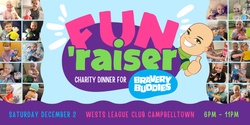 Banner image for Fun'raiser Charity Dinner for Bravery Buddies