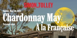 Banner image for Chardonnay May À la Française at Simon Tolley