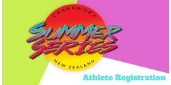 Banner image for Crankworx Summer Series New Zealand Athlete Registration 2021