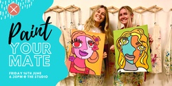 Banner image for Paint & Sip Event: Paint Your Mate 16/06/23