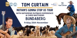 Banner image for Tom Curtain Tour - BUNDABERG QLD