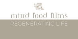 Banner image for MIND FOOD FILM Series: Regenerating Life