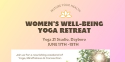Banner image for Womens' Wellbeing Yoga Retreat. Nurture Your Health.