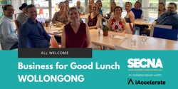 Banner image for Wollongong Business for Good Lunch at iAccelerate