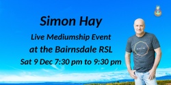 Banner image for Aussie Medium, Simon Hay at the Bairnsdale RSL