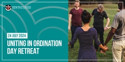 Banner image for Uniting in Ordination Day Retreat