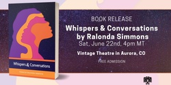 Banner image for Book Release: Whispers & Conversations by Ralonda Simmons