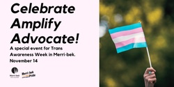 Banner image for Trans Awareness Week in Merri-bek