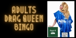Banner image for Adults Only Drag Queen Bingo - JULY 2024