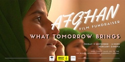 Banner image for Afghan Film Fundraiser - What Tomorrow Brings