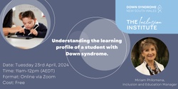 Banner image for Inclusion Institute Workshop: Understanding the Learning Profile of a Student with Down Syndrome 