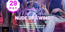 Banner image for Male Nude Life Drawing at Huntlee Tavern