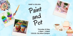 Banner image for SAIBT & CELUSA Paint and Pot