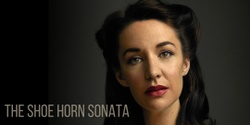 Banner image for The Shoe-Horn Sonata - April 2024 - Mill Theatre at Dairy Road 