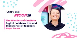 Banner image for RTCON20 | The Wonders of OneNote: digital notebook tips and tricks for relief teachers