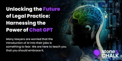 Banner image for Unlocking the Future of Legal Practice: Harnessing the Power of Chat GPT 