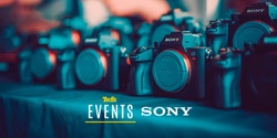 Banner image for Sony Pro Tips Presented by Teds Cameras