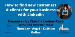 Banner image for How to find new Clients and Customers for your Business with LinkedIn