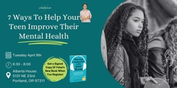 Banner image for 7 Ways To Help Your Teen Improve Their Mental Health