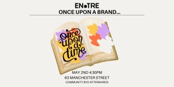 Banner image for Entre's Once Upon A Brand - An Enchanting Afternoon with Plato Creative 