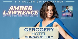 Banner image for Amber Lawrence - Living for the Highlights Tour - Gerogery Hotel