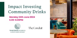 Banner image for Small Giants Academy Impact Investing Community Drinks 
